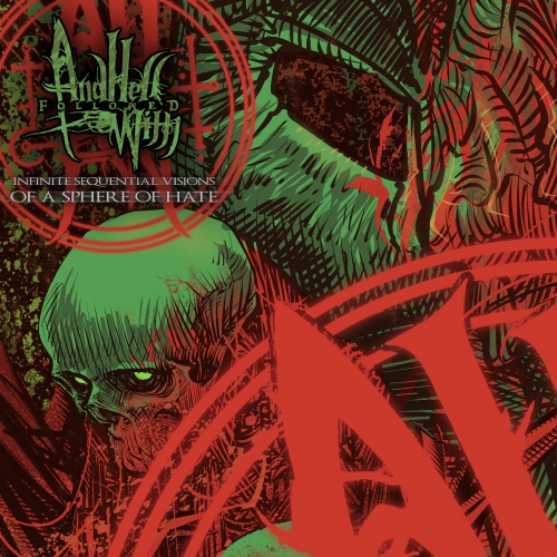 And Hell Followed With - Infinite Sequential Visions of a Sphere of Hate [EP] (2022)