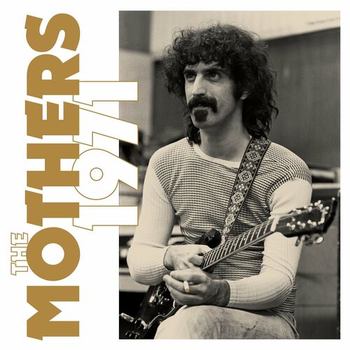 Frank Zappa & The Mothers - The Mothers 1971 (Super Deluxe) (2022)