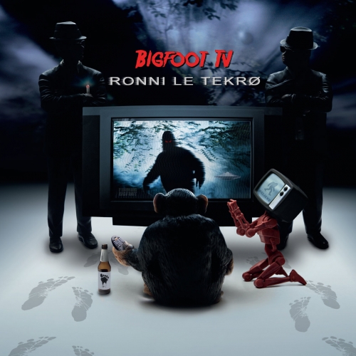 Ronni Le Tekro (TNT) - Bigfoot TV (2022)