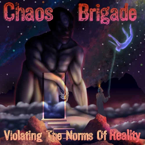 Chaos Brigade - Violating the Norms of Reality (2022)