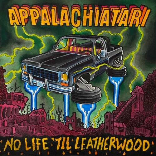 Appalachiatari - No Life 'til Leatherwood (2022)