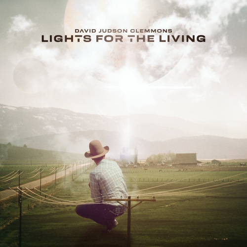 David Judson Clemmons - Lights For The Living (2022)