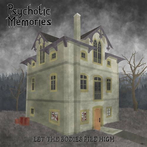 Psychotic Memories - Let The Bodies Pile High (2022)