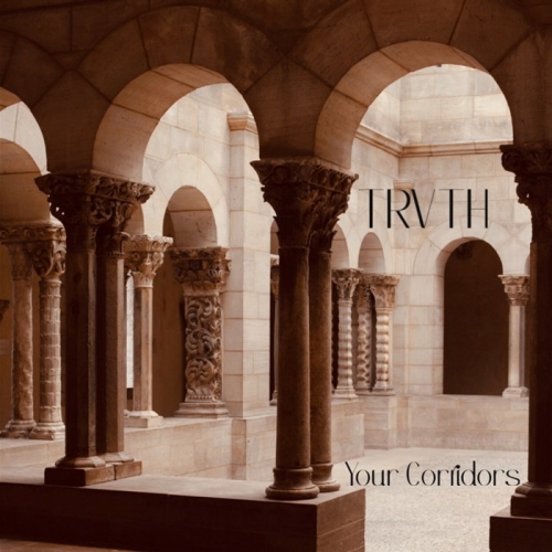 Trvth - Your Corridors (2022)
