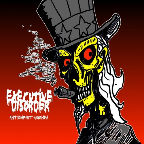 Executive Disorder - Antichrist Agenda (2022)