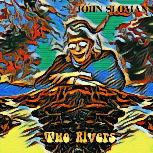 John Sloman (Ex-Uriah Heep, UFO, Gary Moore)  - Two Rivers (2022)