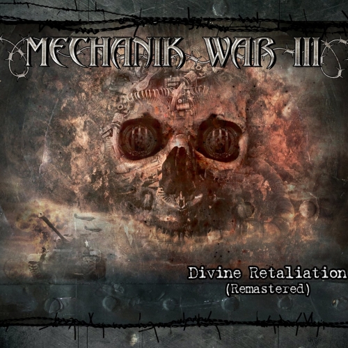 Mechanik War III - Divine Retaliation (Remastered) (2022)