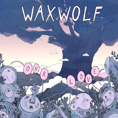Waxwolf - Our Love (2022)