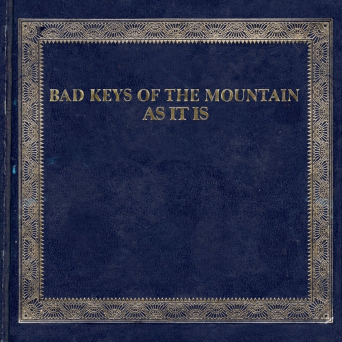 Bad Keys of the Mountain - As It Is (2022)