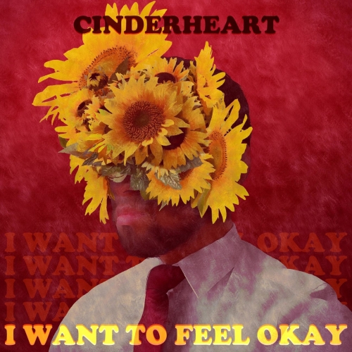 Cinderheart - I Want To Feel Okay (2022)