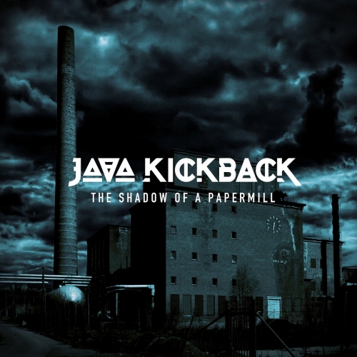 Java Kickback - The Shadow Of A Papermill (2022)