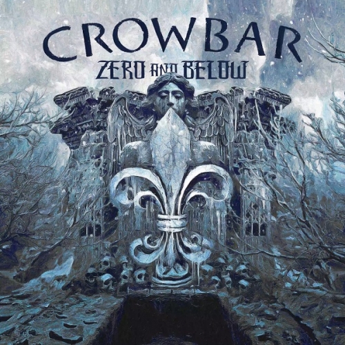 Crowbar - Zero and Below (2022)