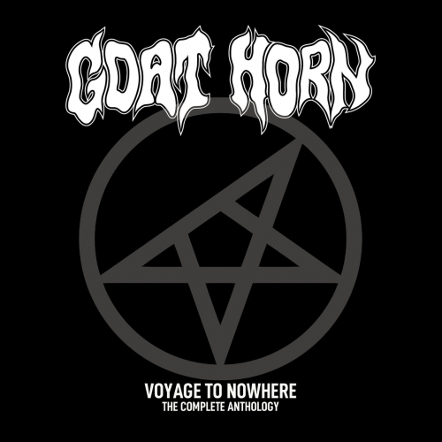 Goat Horn - Voyage To Nowhere: The Complete Anthology (2022)