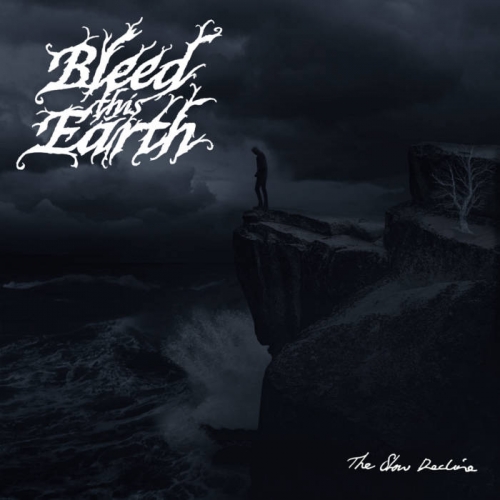 Bleed This Earth - The Slow Decline (2022)