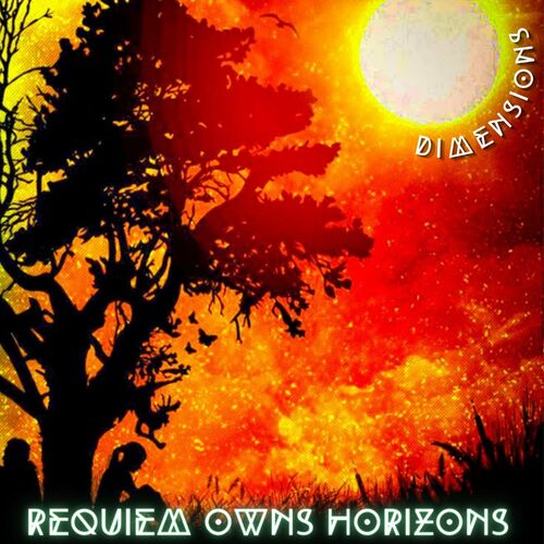 Requiem Owns Horizons - Dimensions (2022)