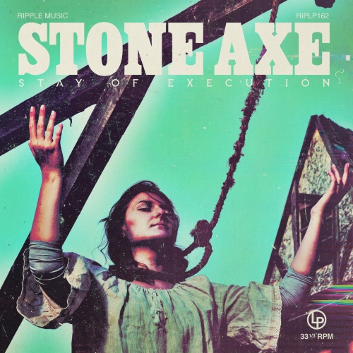Stone Axe - Stay Of Execution (2022)