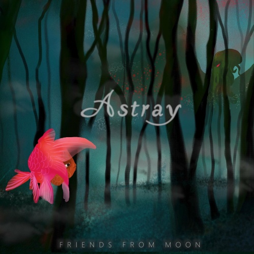 Friends from Moon - Astray (2022)