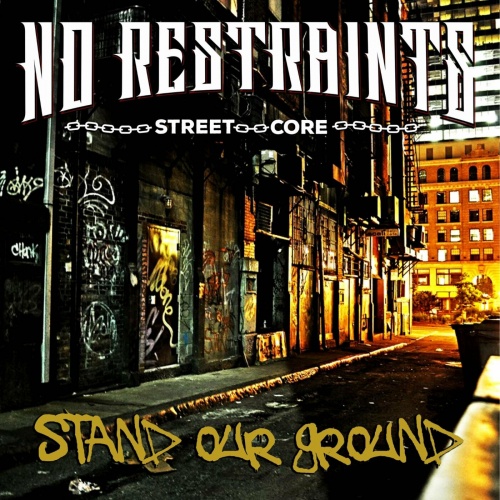 No Restraints - Stand Our Ground (2022)