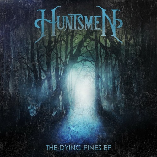 Huntsmen - The Dying Pines [EP] (2022)