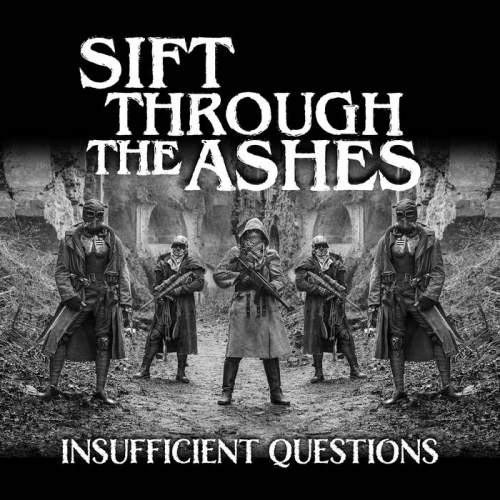 Sift Through the Ashes - Insufficient Questions (2022)