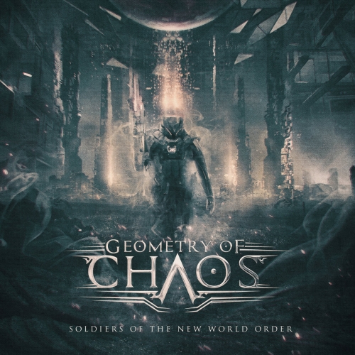 Geometry of Chaos - Soldiers of the New World Order (2020/2022)