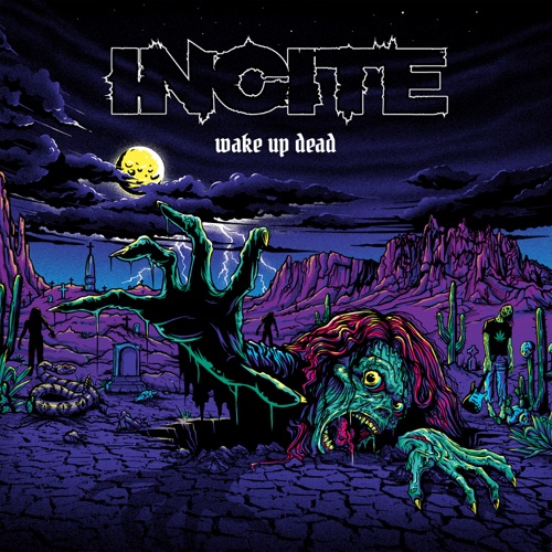 Incite - Wake Up Dead (2022)