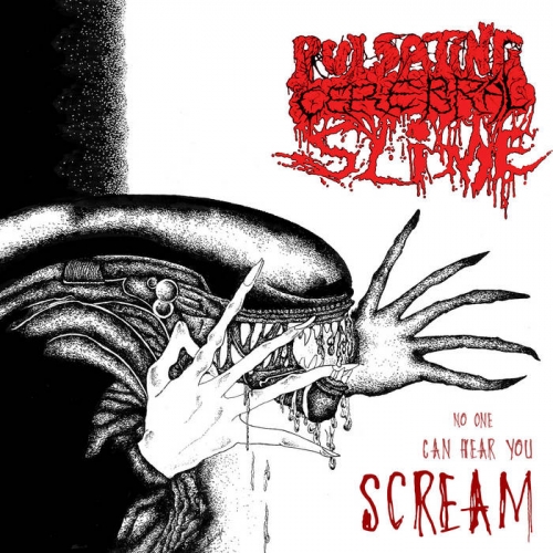 Pulsating Cerebral Slime - No One Can Hear You Scream (2022)