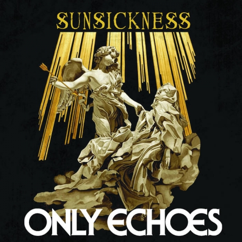Only Echoes - Sunsickness (2022)