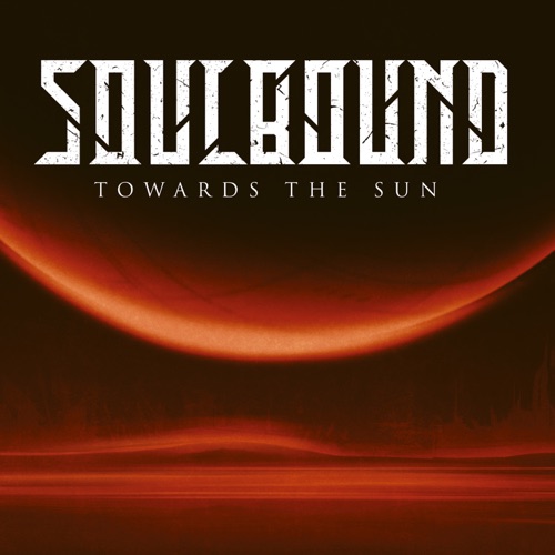 Soulbound - Towards the Sun (2022)