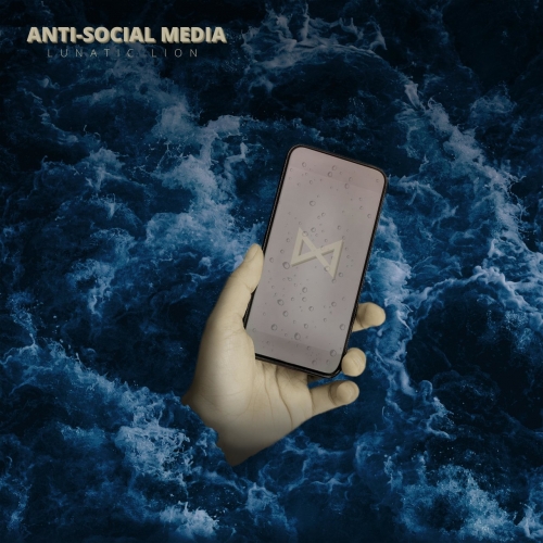 Lunatic Lion - Anti-Social Media (2022)