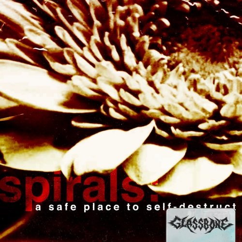 Glassbone - Spirals: A safe place to self-destruct (EP) (2022)