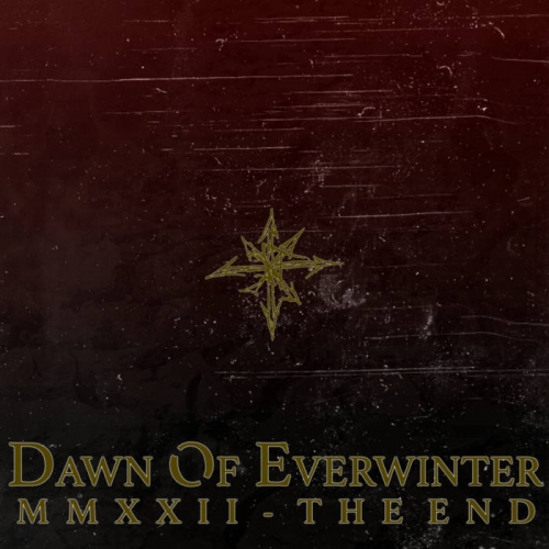 Dawn of Everwinter - MMXXII - The End (2022)