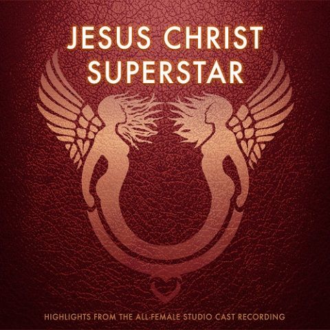 VA - Andrew Lloyd Webber & Tim Rice - Jesus Christ Superstar: Highlights from the All-Female Studio Cast Recording (2022)