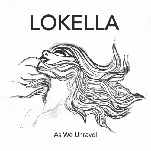Lokella - As We Unravel (2022)