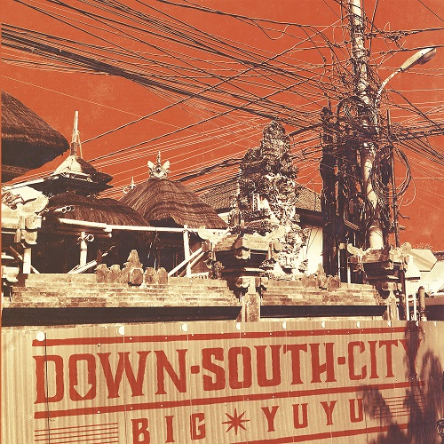 Big Yuyu - Down South City (2022)