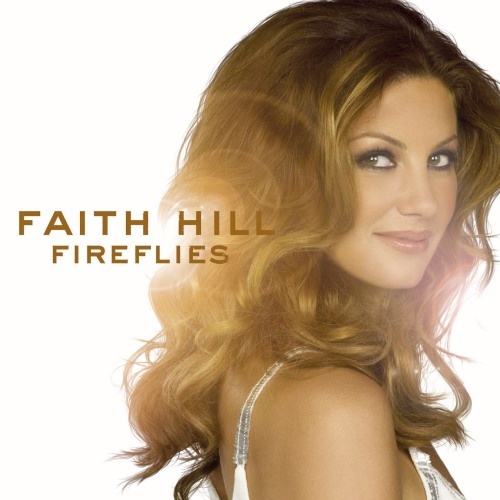 Faith Hill - Firеfliеs (2005)