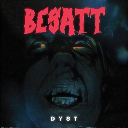 Besatt - DYST (2022)