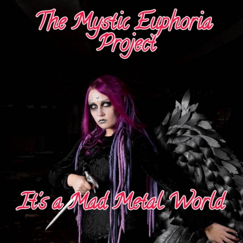 The Mystic Euphoria Project - It's a Mad Metal World (2022)