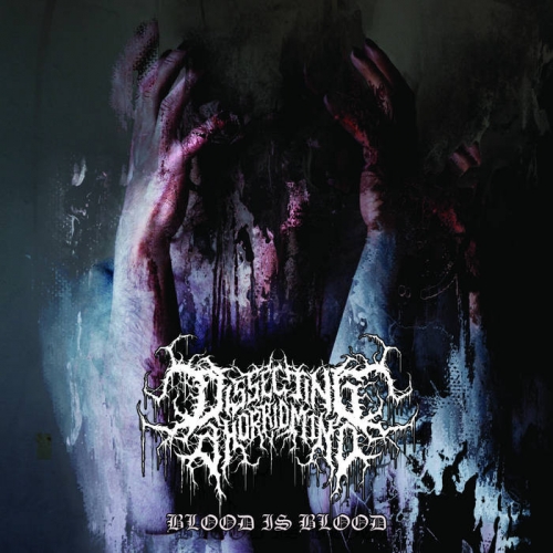 Dissecting a Horrid Mind - Blood Is Blood (2022)