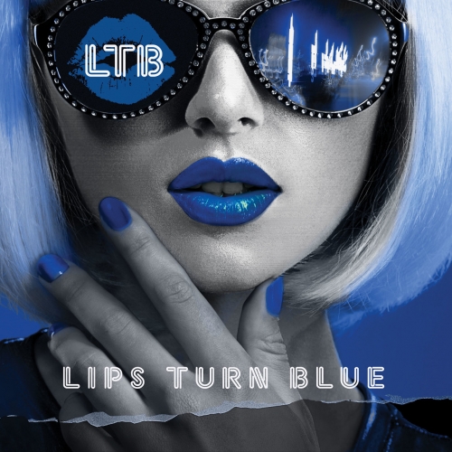Lips Turn Blue - Lips Turn Blue (2022)