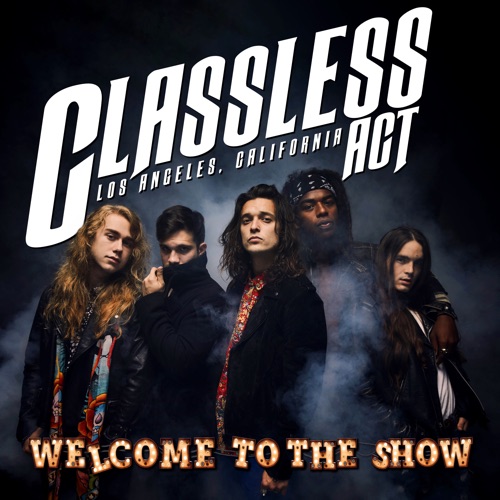 Classless Act - Welcome To The Show [EP] (2022)