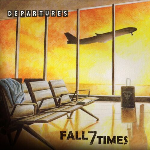 Fall 7 Times - Departures (2022)