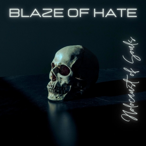 Blaze of Hate - Holocaust of Souls (2022)