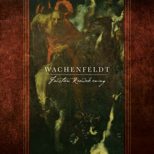 Wachenfeldt - Faustian Reawakening (2022)