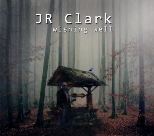 J R Clark - Wisihng Wll (2020)