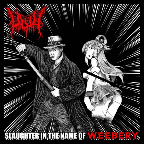 UwU - Slaughter In The Name Of Weebery (2022)