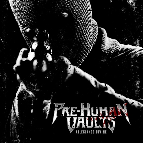Pre-Human Vaults - Allegiance Divine (EP) (2022)