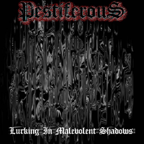 Pestiferous - Lurking in Melavent Shadows (2022)