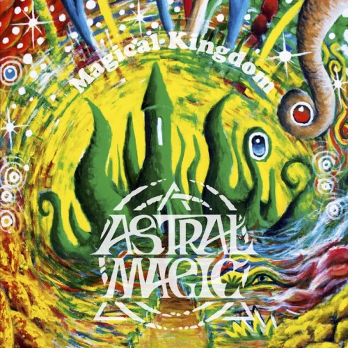 Astral Magic - Magical Kingdom (2022)