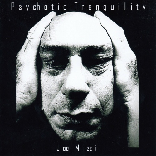 Joe Mizzi - Psychotic Tranquillity (2022)